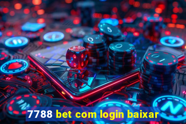 7788 bet com login baixar